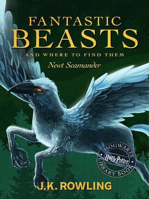 Title details for Fantastic Beasts and Where to Find Them by J. K. Rowling - Wait list